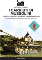 I carristi di Mussolini: Il gruppo corazzato "Leonessa" dalla MSVN alla RSI