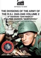 The divisions of the army of the R.S.I. 1943-1945 - Vol. 2: 3RD MARINE DIVISION "SAN MARCO" 4TH ALPINE DIVISION "MONTEROSA"