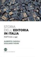 Storia Dell'editoria in Italia. Dall'Unita a Oggi