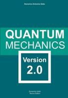 Quantum Mechanics: Version 2.0