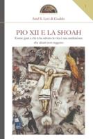 Pio XII e la Shoah: Essere grati a chi ti ha salvato la vita è una umiliazione che alcuni non reggono
