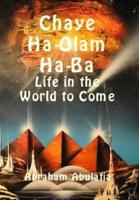 Chaye Ha-Olam Ha-Ba - Life in the World to Come