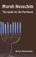 Moreh Nevuchim - The Guide for the Perplexed