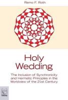 Roth, R: Holy wedding. The inclusion of synchronicity and he