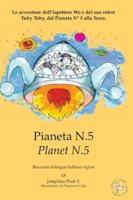 Pianeta N.5 - Planet N.5: Le avventure dell'ispettore Wo e del suo robot  Tuby Toby, dal Pianeta N° 5 alla Terra.