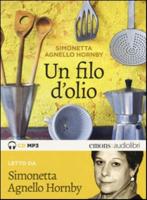 Un Filo D'olio - Letto Da Simonetta Agnello Hornby