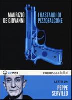 I Bastardi Di Pizzofalcone - Audiolibro Letto Da Peppe Servillo