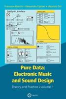 Pure Data: Electronic Music and Sound Design - Theory and Practice - Volume 1