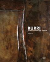 Burri - Painting, an Irreducible Presence