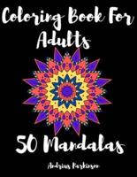 Coloring Book For Adults 50 Mandalas