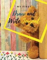 My first Draw and Write Journal: Amazing drawing and writing notebook for children in preschool (Pre-K) and grades K-2; softcover, 8,5" x 11" (pages not perforated)