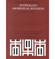 Australian Aboriginal Religion. V. 2 The Northeastern Region and North Australia