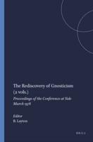 The Rediscovery of Gnosticism (2 Vols.)