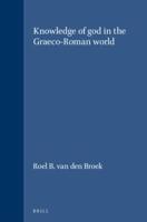 Knowledge of God in the Graeco-Roman World