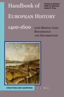 Handbook of European History, 1400-1600 Volume II Visions, Programs and Outcomes