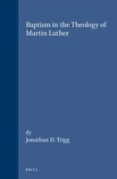 Baptism in the Theology of Martin Luther