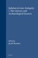 Judaism in Late Antiquity 1. The Literary and Archaeological Sources