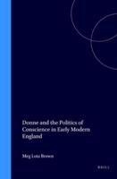 Donne and the Politics of Conscience in Early Modern England