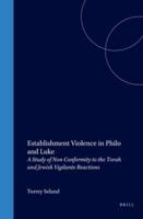 Establishment Violence in Philo and Luke