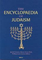 The Encyclopaedia of Judaism, Volumes I-III