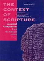 The Context of Scripture. Volume I Canonical Compositions from the Biblical World