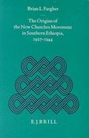 The Origins of the New Churches Movement in Southern Ethiopia, 1927-1944