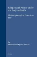 Religion and Politics Under the Early 'Abbasids