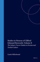 Studies in Honour of Clifford Edmund Bosworth, Volume II