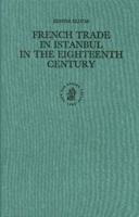 French Trade in Istanbul in the Eighteenth Century