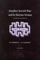 Josephus' Jewish War and Its Slavonic Version