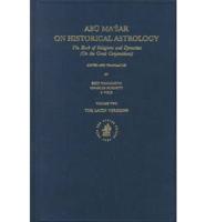 Abu Ma'sar on Historical Astrology: The Book of Religions and Dynasties (On the Great Conjunctions) (2 Vols)