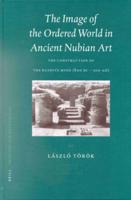 The Image of the Ordered World in Ancient Nubian Art