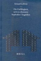 Die Unfähigkeit, Sich Zu Erkennen: Sophokles' Tragödien