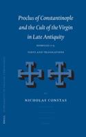 Proclus of Constantinople and the Cult of the Virgin in Late Antiquity