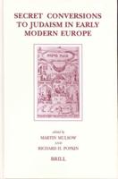 Secret Conversions to Judaism in Early Modern Europe