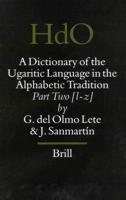 A Dictionary of the Ugaritic Language in the Alphabetic Tradition