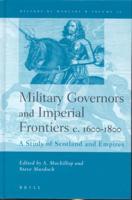 Military Governors and Imperial Frontiers C. 1600-1800