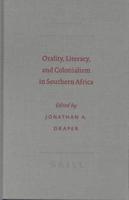 Orality, Literacy, and Colonialism in Southern Africa