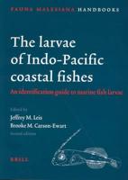 The Larvae of Indo-Pacific Coastal Fishes. Second Edition