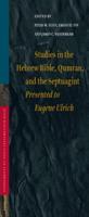 Studies in the Hebrew Bible, Qumran, and the Septuagint