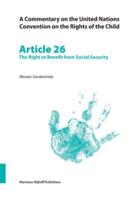 A Commentary on the United Nations Convention on the Rights of the Child, Article 26: The Right to Benefit from Social Security