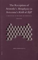 The Reception of Aristotle's Metaphysics in Avicenna's Kitab Al-Sifa'