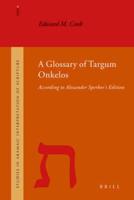 A Glossary of Targum Onkelos According to Alexander Sperber's Edition