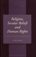 Religion, Secular Beliefs and Human Rights