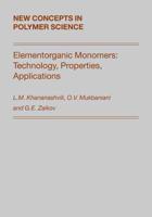 Elementorganic Monomers: Technology, Properties, Applications