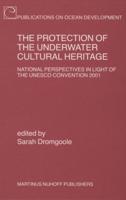 The Protection of the Underwater Cultural Heritage