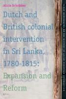 Dutch and British Colonial Intervention in Sri Lanka, 1780-1815