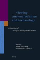 Viewing Ancient Jewish Art and Archaeology