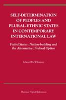 Self-Determination of Peoples and Plural-Ethnic States in Contemporary International Law
