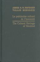 The Cultural Heritage of Mankind / Le Patrimoine Culturel De L'humanité 2005